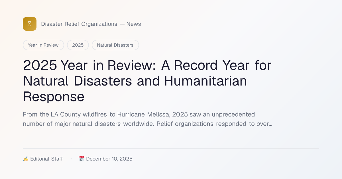 2025 Year in Review: A Record Year for Natural Disasters…